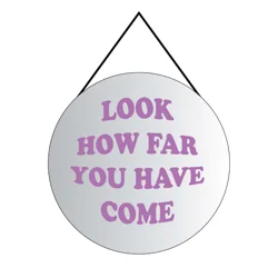 New View Round Mirror Look How Far You Have Come