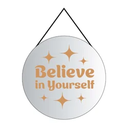 New View Round Mirror Believe In Yourself