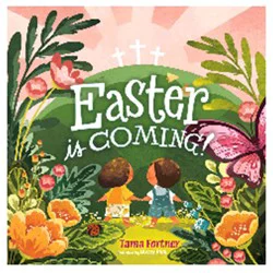 Easter is Coming By Tama Fortner