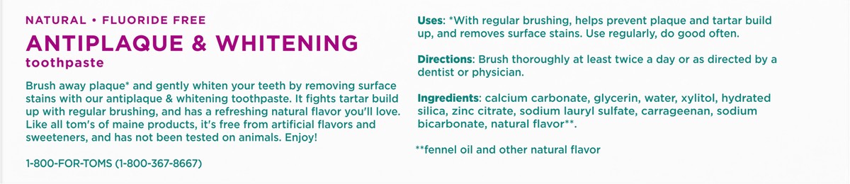 slide 5 of 11, Tom's of Maine Tom''s of Maine Antiplaque and Whitening Fluoride Free Toothpaste, Fennel Toothpaste, 4.5 oz