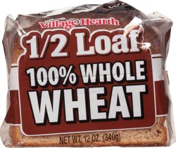 Village Hearth Half Loaf 100% Whole Wheat Bread 12 oz Bag