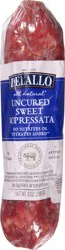 Delallo Uncured Sweet Sopressata 9 oz