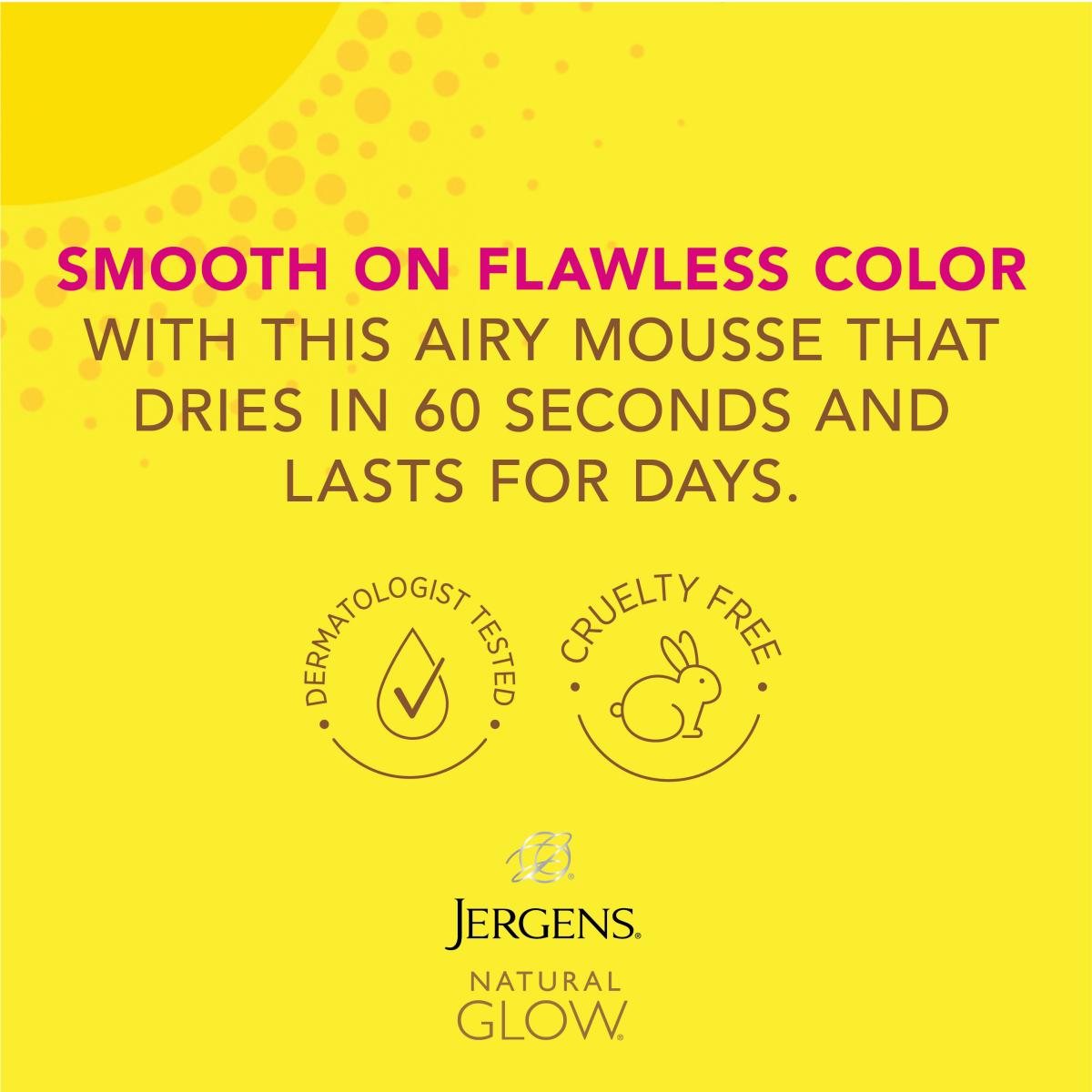 slide 20 of 29, Jergens Natural Glow Instant Sun Body Mousse, Self Tanner for Light Bronze Tan, Sunless Tanning Body Bronzer, Fake Tan for Fair to Medium Skin, 6 Ounce, 6 fl oz