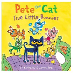 Pete the Cat: Five Little Bunnies by James Dean