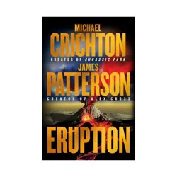 Hachette Book Group Eruption by Michael Crichton & James Patterson (Hardcover)