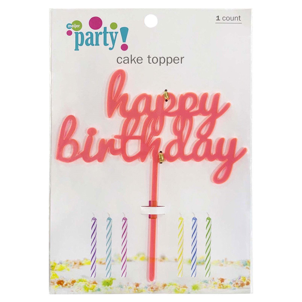 slide 2 of 2, Meijer Acrylic Happy Birthday Cake Topper, 1 ct