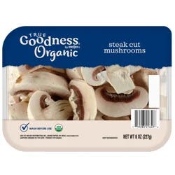 True Goodness Organic Steak Cut Mushrooms, 8 Oz