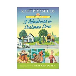 Candlewick Press 3 Adventures On Deckawoo Drive : 3 Books In 1! - by Kate DiCamillo (Paperback)