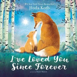 Harper Collins I've Loved You Since Forever - by Hoda Kotb (Board Book)
