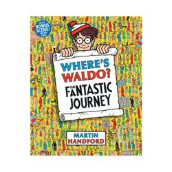 Candlewick Press Where's Waldo? the Fantastic Journey - by Martin Handford (Paperback)