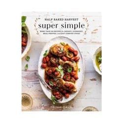Random House Half Baked Harvest Super Simple - by Tieghan Gerard (Hardcover)
