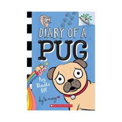 Scholastic Pug Blasts Off: A Branches Book (Diary of a Pug #1), Volume 1 - by Kyla May (Paperback)