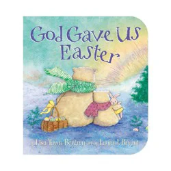 Random House God Gave Us Easter - By Lisa Tawn Bergren ( Board Book )