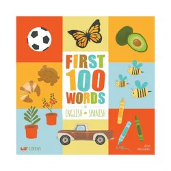 Gibbs Smith First 100 Words In English And Spanish - By Patty Rodriguez ( Hardcover )