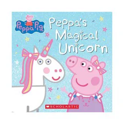 Peppa's Magical Unicorn - by Scholastic Inc. (Paperback)