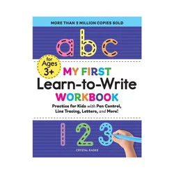 Callisto Media My First Learn to Write Workbook - (Kids Coloring Activity Books) by Crystal Radke (Paperback)