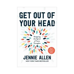 Random House Get Out of Your Head - by Jennie Allen (Hardcover)