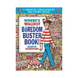 Candlewick Press Where's Waldo? the Boredom Buster Book: 5-Minute Challenges - by Martin Handford (Hardcover)