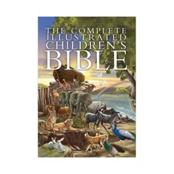 HARVEST HOUSE The Complete Illustrated Children's Bible - (Complete Illustrated Children's Bible Library) by Janice Emmerson (Hardcover)