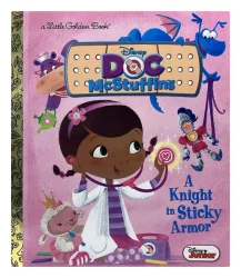 A Little Golden Book Little Golden Book Disney Doc Mcstuffins A Knight In Sticky Armor