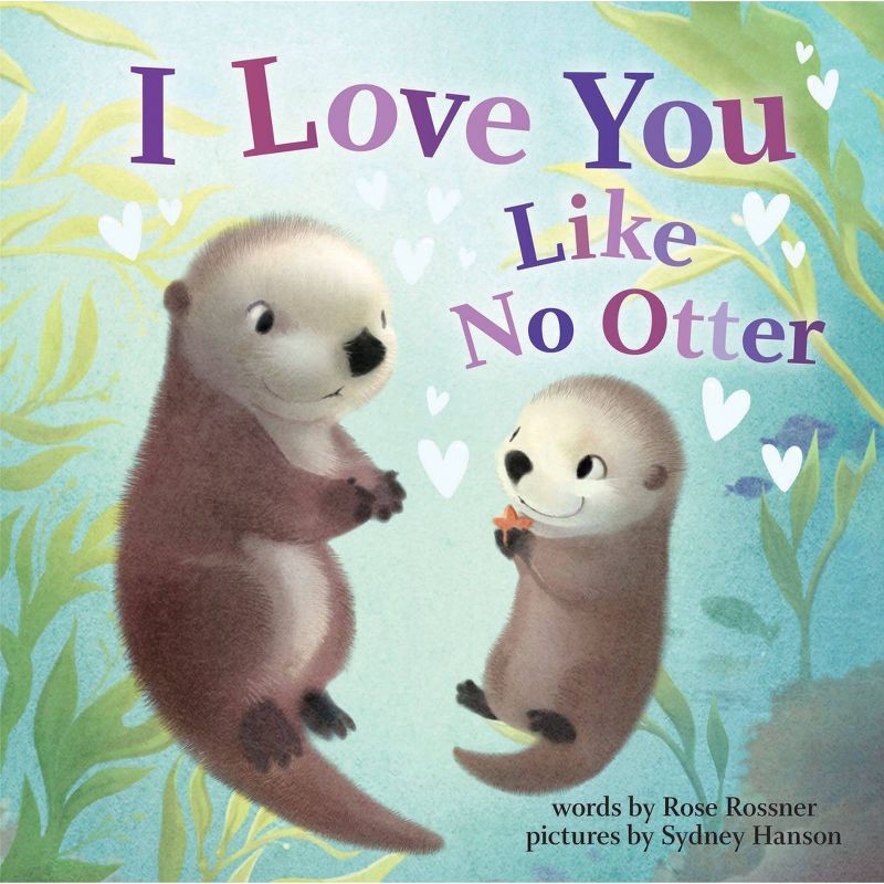 slide 1 of 4, Sourcebooks I Love You Like No Otter - by Rose Rossner (Board Book), 1 ct