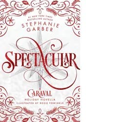 Spectacular By Stephanie Garber