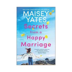 Harlequin Secrets from a Happy Marriage - by Maisey Yates (Paperback)