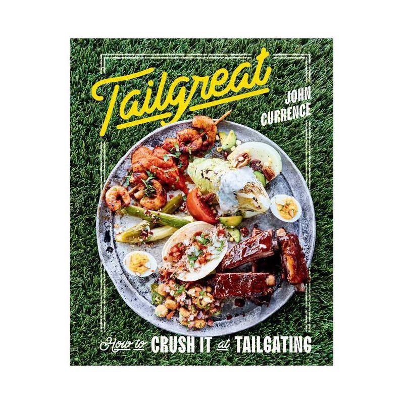 slide 1 of 1, Random House Tailgreat - by John Currence (Hardcover), 1 ct