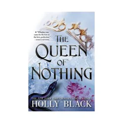 Hachette Book Group The Queen of Nothing - (Folk of the Air) by Holly Black (Paperback)
