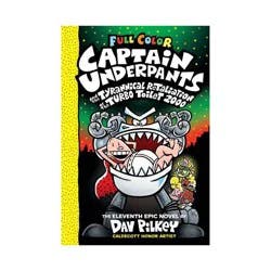 Scholastic Captain Underpants and the Tyrannical Retaliation of the Turbo Toilet 2000: Color Edition, Volume 11 - by Dav Pilkey (Hardcover)