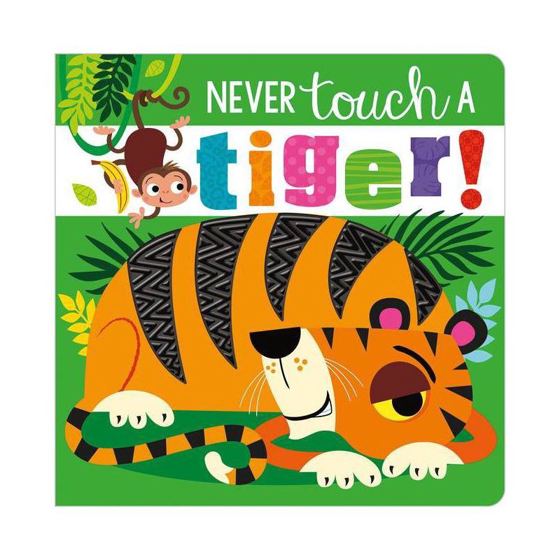 slide 1 of 1, MBI Never Touch a Tiger - by Stuart Lynch (Board Book), 1 ct