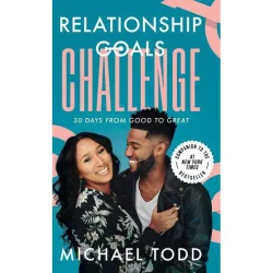 Random House Relationship Goals Challenge - by Michael Todd (Hardcover)
