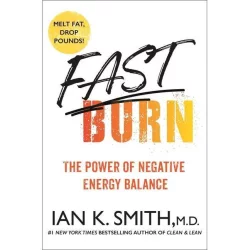 Macmillan Publishers Fast Burn! - by Ian K Smith (Hardcover)
