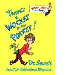 There's a Wocket in My Pocket by Dr. Seuss