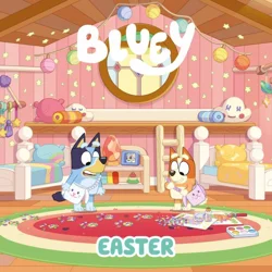 BLUEY EASTER By PENGUIN YOUNG READERS LIC