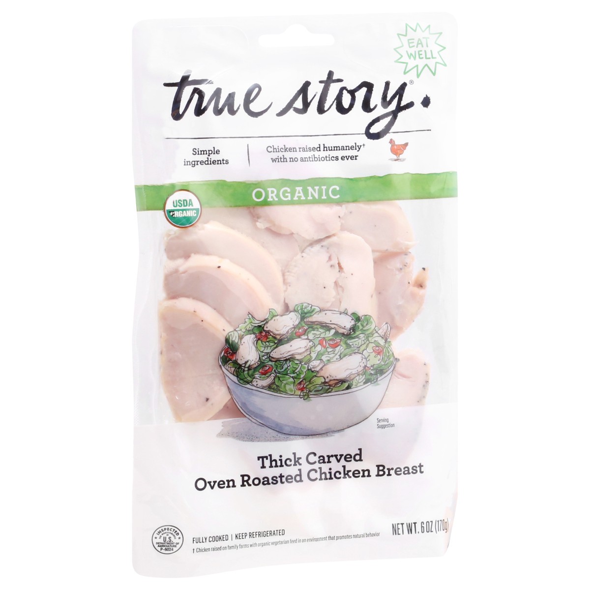slide 2 of 9, True Story Chicken Breast, Organic, Oven Roasted, Thick Carved, 6 oz