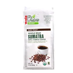 Weis by Nature Dark Roast Whole Bean Sumatra Coffee- 10 oz