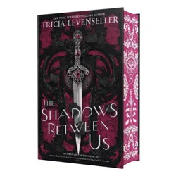 Macmillan Publishers The Shadows Between Us - by Tricia Levenseller (Hardcover)