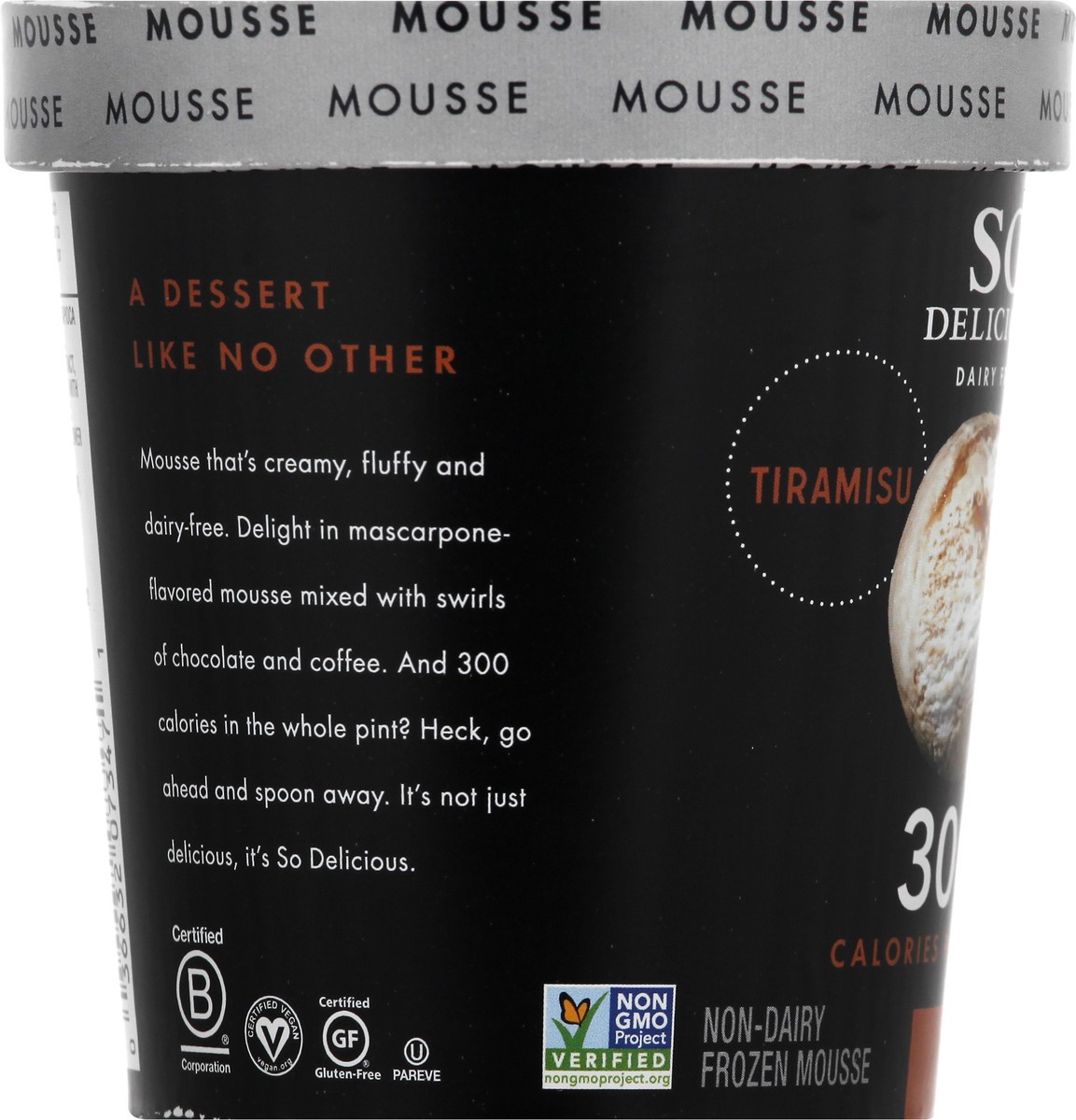 slide 5 of 8, So Delicious Dairy Free Coconut Milk Frozen Mousse, Tiramisu, Vegan, Non-GMO Project Verified, 1 Pint, 16 fl oz