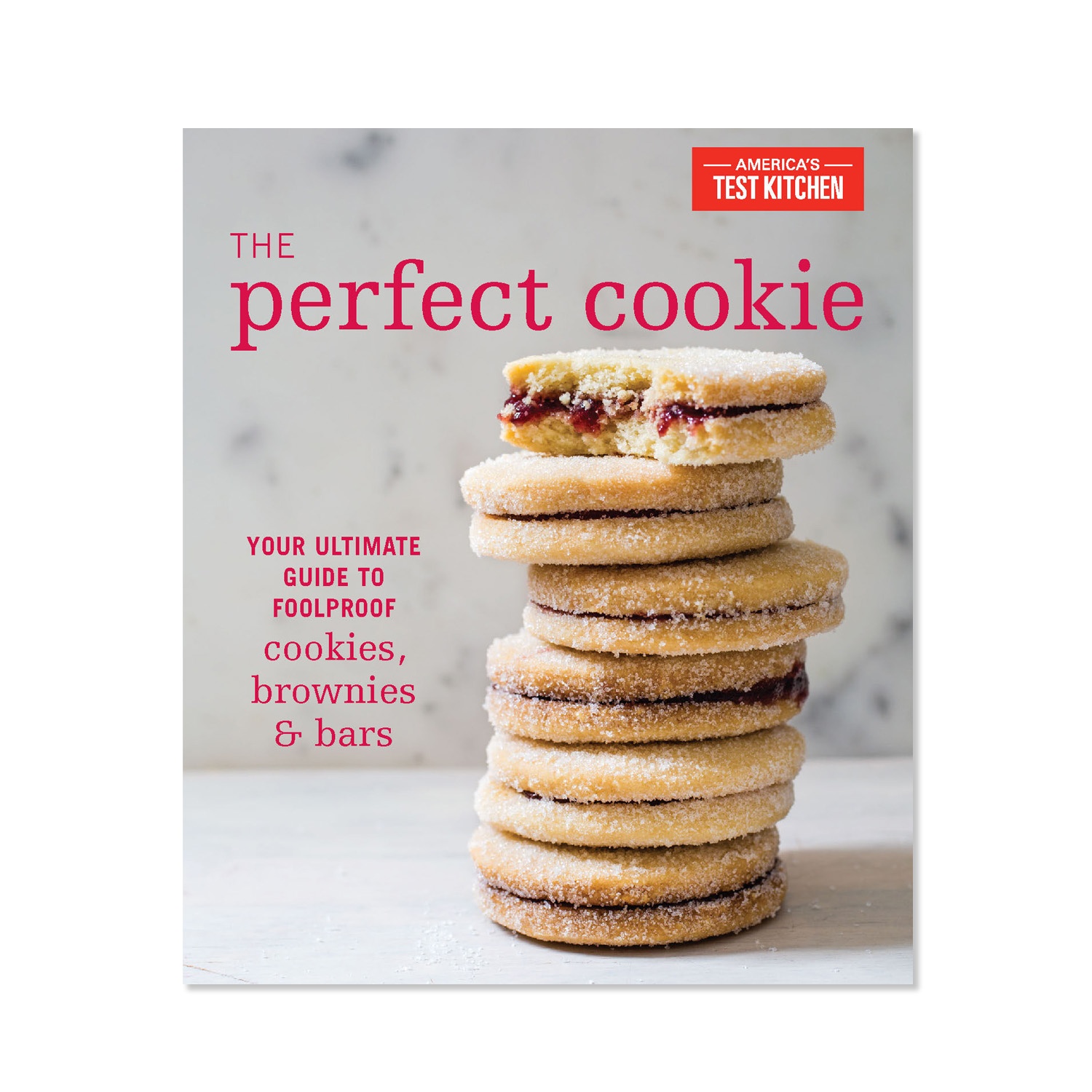 slide 1 of 1, Random House Inc The Perfect Cookie: Your Ultimate Guide to Foolproof Cookies, Brownies & Bars, 1 ct