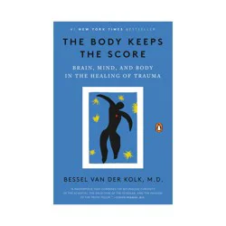 Penguin Publishing The Body Keeps the Score - by Bessel Van Der Kolk (Paperback)