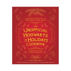 Simon & Schuster Unofficial Hogwarts for the Holidays Cookbook - by Rita Mock-Pike (Hardcover)