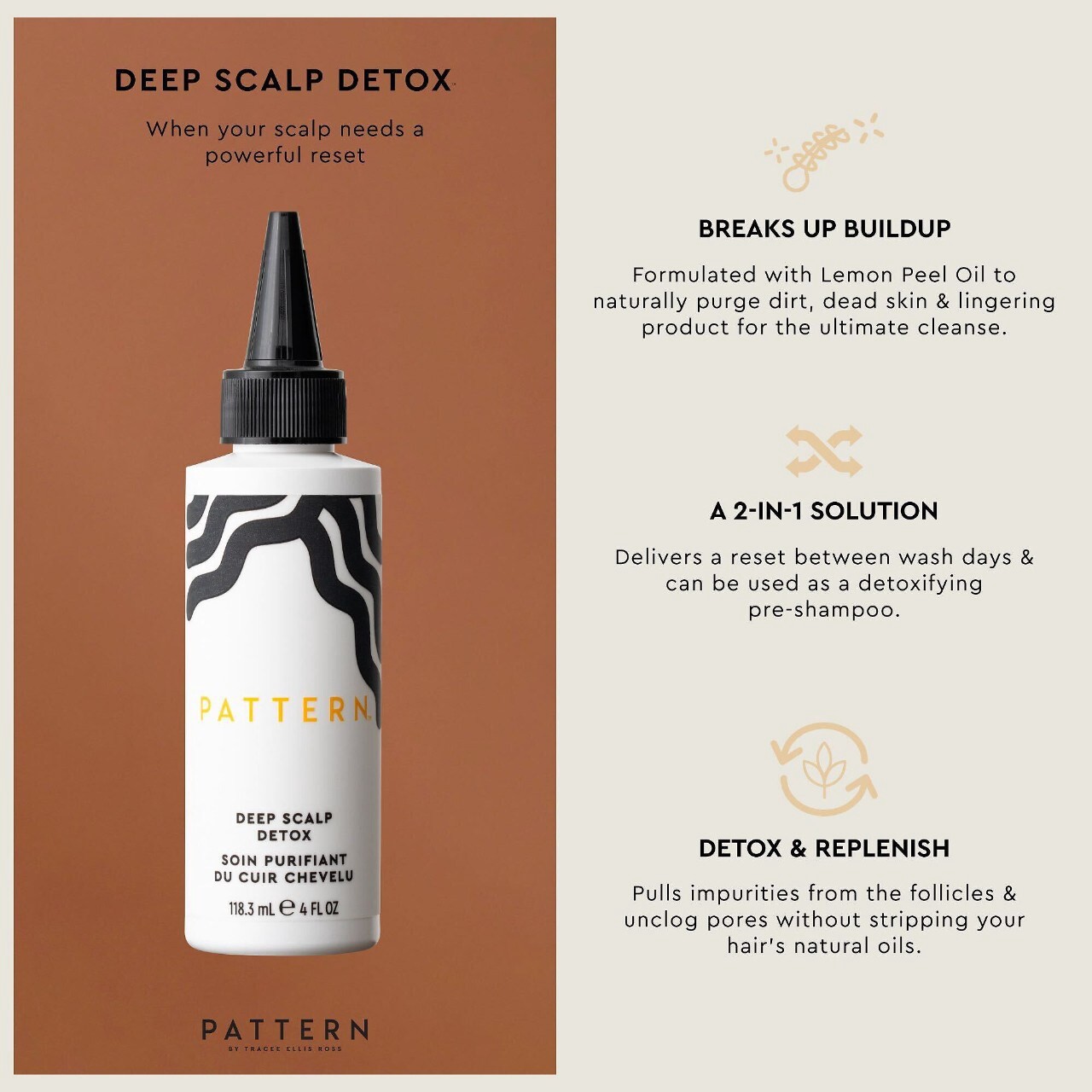 slide 2 of 8, PATTERN by Tracee Ellis Ross Deep Scalp Detox 2-in-1 Hair Serum Cleanser 4 oz / 118.3 ml,
