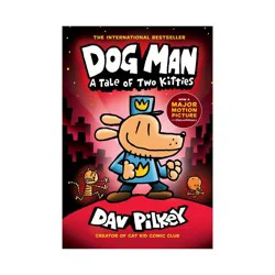 Scholastic Dog Man: A Tale of Two Kitties: From the Creator of Captain Underpants (Dog Man #3), Volume 3 - by Dav Pilkey (Hardcover)