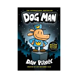 Scholastic Dog Man: From the Creator of Captain Underpants (Dog Man #1), Volume 1 - by Dav Pilkey (Hardcover)