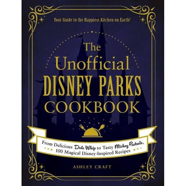 slide 1 of 1, Simon & Schuster The Unofficial Disney Parks Cookbook - (Unofficial Cookbook) by Ashley Craft (Hardcover), 1 ct