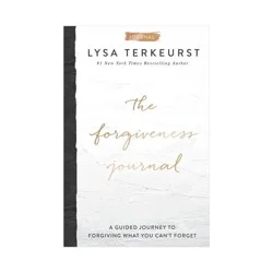 Harper Christian The Forgiveness Journal - by Lysa TerKeurst (Hardcover)