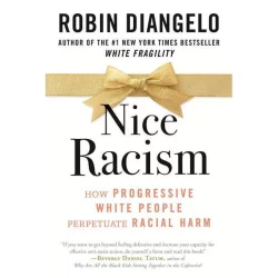 Random House Nice Racism - by Robin Diangelo (Hardcover)