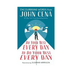 Random House Do Your Best Every Day to Do Your Best Every Day - by John Cena (Hardcover)