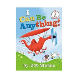 Random House I Can Be Anything! - (Beginner Books(r)) by Bob Staake (Hardcover)